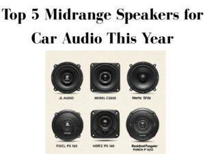 Top 5 Midrange Speakers for Car Audio This Year