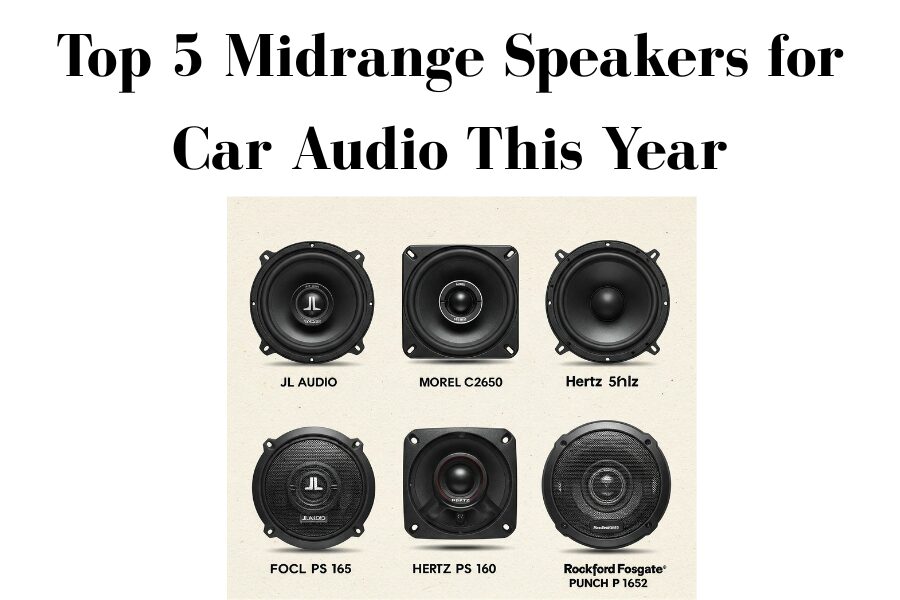 Top 5 Midrange Speakers for Car Audio This Year